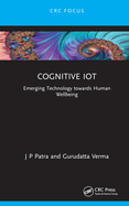 Cognitive Iot: Emerging Technology Towards Human Wellbeing