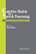 Cognitive Models Of Speech Processing: The Second Sperlonga Meeting