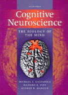 Cognitive Neuroscience: The Biology of the Mind