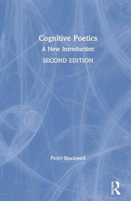 Cognitive Poetics: An Introduction - Stockwell, Peter