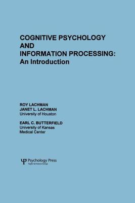 Cognitive Psychology and Information Processing: An Introduction - Lachman, R, and Lachman, J L, and Butterfield, E C