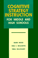 Cognitive Strategy Instruction for Middle and High Schools