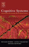 Cognitive Systems - Information Processing Meets Brain Science