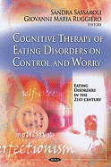 Cognitive Therapy of Eating Disorders on Control & Worry