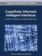 Cognitively Informed Intelligent Interfaces: Systems Design and Development