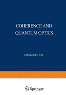 Coherence and Quantum Optics: Proceedings of the Third Rochester Conference on Coherence and Quantum Optics Held at the University of Rochester, June 21-23, 1972