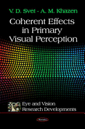 Coherent Effects in Primary Visual Perception
