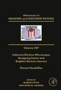 Coherent Electron Microscopy: Designing Faster and Brighter Electron Sources: Volume 227