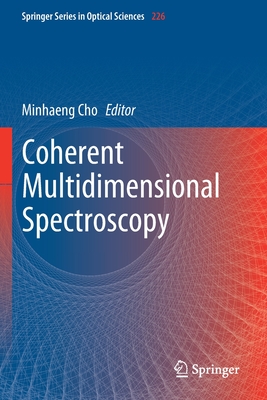 Coherent Multidimensional Spectroscopy - Cho, Minhaeng (Editor)