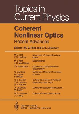 Coherent Nonlinear Optics: Recent Advances - Feld, M S (Contributions by), and Biraben, F (Contributions by), and Letokhov, V S (Contributions by)