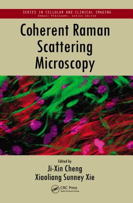 Coherent Raman Scattering Microscopy - Cheng, Ji-Xin (Editor), and Xie, Xiaoliang Sunney (Editor)