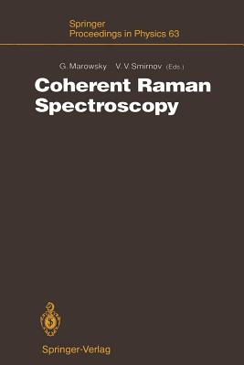 Coherent Raman Spectroscopy: Recent Advances - Marowsky, Gerd (Editor), and Smirnov, Valery V (Editor)