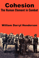 Cohesion: The Human Element in Combat