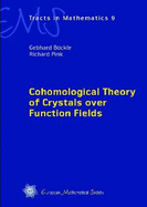 Cohomological Theory of Crystals Over Function Fields - Bockle, Gebhard, and Pink, Richard