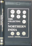 Coin-Collecting in Northern India (AES Reprint) - Rodgers, Charles J.