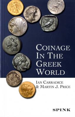 Coinage in the Greek World - Carradice, Ian, and Price, Martin J.