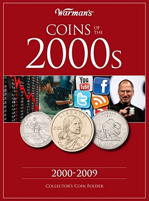 Coins of 2000-2009: A Decade of Coins - Warman's (Editor)