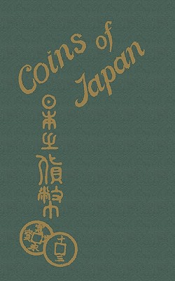 Coins of Japan - Munro, Neil Gordon, Professor, and Sloan, Sam (Foreword by)