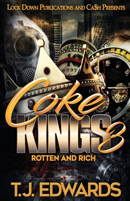 Coke Kings 3: Rotten and Rich - Edwards, T J