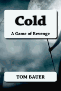 Cold: A Game of Revenge