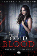 Cold Blood: Book 2 in the Dirty Blood Series