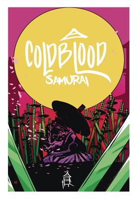 Cold Blood Samurai Volume 1 - Rosi, Massimo, and Molinari, Andrea Lorenzo (Editor), and D'Andria, Nicole (Editor)