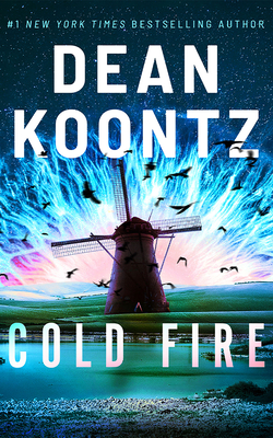 Cold Fire - Koontz, Dean, and Cowan, Carol (Read by), and Hanson, Michael (Read by)