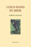 Cold Hand in Mine: Strange Stories - Aickman, Robert