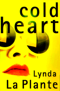 Cold Heart - La Plante, Lynda