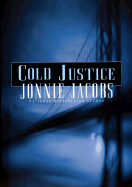 Cold Justice - Jacobs, Jonnie