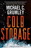 Cold Storage: A Thriller of the Near Future