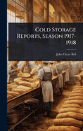 Cold Storage Reports, Season 1917-1918