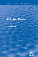 Cold War Theatre (Routledge Revivals)