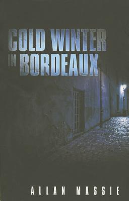 Cold Winter in Bordeaux - Massie, Allan