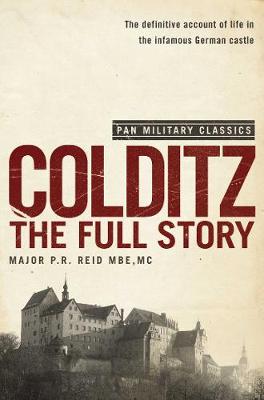 Colditz: The Full Story (Pan Military Classics Series) - R Reid, P