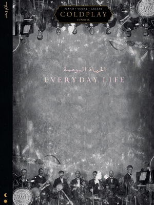 Coldplay - Everyday Life Songbook Arranged for Piano/Vocal/Guitar - Coldplay