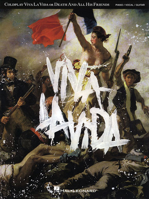 Coldplay: Viva la Vida Or Death And All His Friends - Coldplay