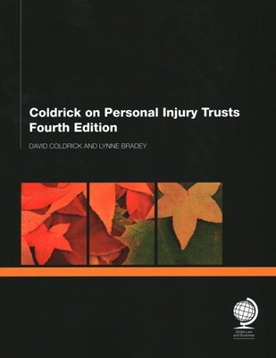 Coldrick on Personal Injury Trusts: Fourth Edition - Coldrick, David, and Bradey, Lynne