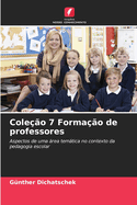 Coleo 7 Formao de professores