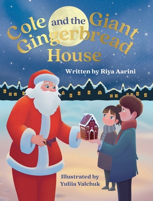 Cole and the Giant Gingerbread House - Aarini, Riya