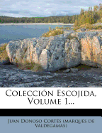 Coleccion Escojida, Volume 1...