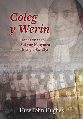 Coleg y Werin - Hanes Yr Ysgol Sul Yng Nghymru Rhwng 1780-1851 - Hughes, Huw John