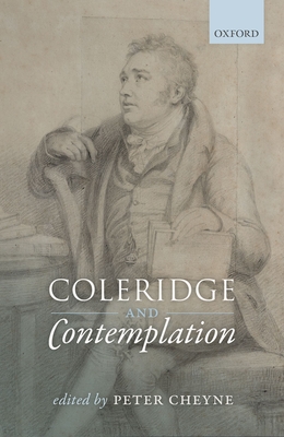 Coleridge and Contemplation - Cheyne, Peter (Editor)