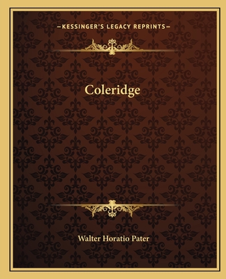 Coleridge - Pater, Walter Horatio