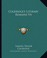 Coleridge's Literary Remains V4