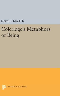Coleridge's Metaphors of Being - Kessler, Edward