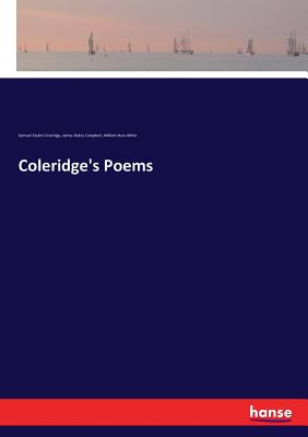 Coleridge's Poems - Coleridge, Samuel Taylor, and White, William Hale, and Campbell, James Dykes