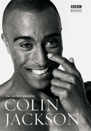 Colin Jackson: The Autobiography