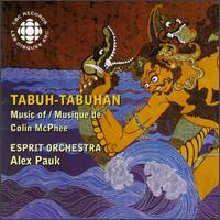 Colin McPhee: Tabuh-Tabuhan - Espirit Orchestra; Alex Pauk (conductor)
