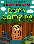 Colin the Cow Goes Camping